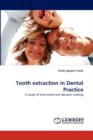 Tooth Extraction in Dental Practice - Book