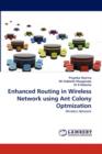 Enhanced Routing in Wireless Network Using Ant Colony Optmization - Book