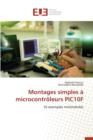 Montages Simples A Microcontroleurs Pic10f - Book