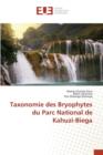 Taxonomie Des Bryophytes Du Parc National de Kahuzi-Biega - Book