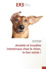 Anxiete Et Troubles Intestinaux Chez Le Chien, Le Lien Existe ! - Book