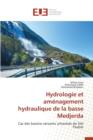 Hydrologie Et Amenagement Hydraulique de la Basse Medjerda - Book