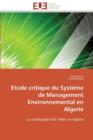Etude Critique Du Syst me de Management Environnemental En Algerie - Book