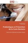 Probiotiques Et Pr vention de la Carie Dentaire - Book