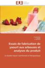 Essais de Fabrication de Yaourt Aux Arbouses Et Analyses Du Produit - Book