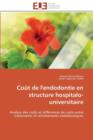 Co t de l'Endodontie En Structure Hospitalo-Universitaire - Book