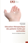 Education therapeutique des patients traites par corticoides - Book