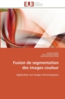 Fusion de Segmentation Des Images Couleur - Book