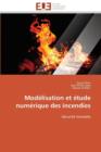 Mod lisation Et  tude Num rique Des Incendies - Book