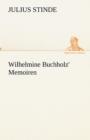Wilhelmine Buchholz' Memoiren - Book