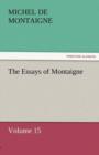 The Essays of Montaigne - Volume 15 - Book