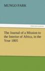 The Journal of a Mission to the Interior of Africa, in the Year 1805 - Book