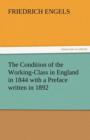 The Condition of the Working-Class in England in 1844 with a Preface Written in 1892 - Book