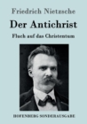 Der Antichrist : Fluch auf das Christentum - Book