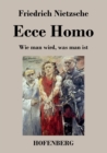Ecce Homo : Wie man wird, was man ist - Book