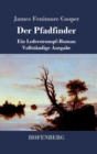 Der Pfadfinder : oder Das Binnenmeer Ein Lederstrumpf-Roman Vollst?ndige Ausgabe - Book
