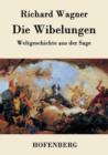 Die Wibelungen : Weltgeschichte aus der Sage - Book