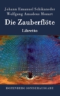 Die Zauberflote : Libretto - Book