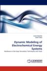 Dynamic Modeling of Electrochemical Energy Systems - Book