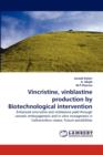 Vincristine, Vinblastine Production by Biotechnological Intervention - Book