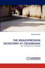 The Idea/Expression Dichotomy at Crossroads - Book