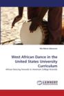 West African Dance in the United States University Curriculum - Book