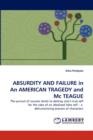 Absurdity and Failure in an American Tragedy and MC Teague - Book
