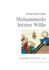 Mohammeds letzter Wille : Ausgewahlte Prosa 1976 - 2013 - Book