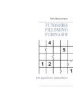 Futoshiki Fillomino Fubinashi : 180 japanische Zahlenratsel - Book