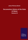 Documentary History of the State of Maine : Volume III - Book