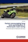 Factors Encouraging Long Term Participation in Motorcycle Road Racing - Book