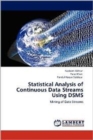 Statistical Analysis of Continuous Data Streams Using Dsms - Book
