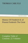 History of Friedrich II. of Prussia Frederick the Great-Complete Table of Contents : 22 Volumes - Book