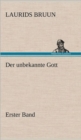 Der Unbekannte Gott - Erster Band - Book