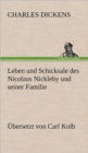 Leben Und Schicksale Des Nicolaus Nickleby Und Seiner Familie. Ubersetzt Von Carl Kolb - Book
