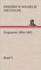 Fragmente 1884-1885, Band 5 - Book