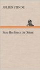 Frau Buchholz Im Orient - Book