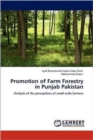 Promotion of Farm Forestry in Punjab Pakistan - Book