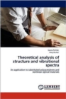 Theoretical Analysis of Structure and Vibrational Spectra - Book