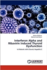 Interferon Alpha and Ribavirin Induced Thyroid Dysfunction - Book