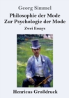 Philosophie der Mode / Zur Psychologie der Mode (Grossdruck) : Zwei Essays - Book