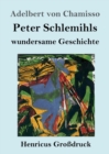 Peter Schlemihls wundersame Geschichte (Grossdruck) - Book