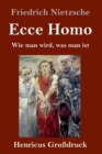 Ecce Homo (Großdruck) : Wie man wird, was man ist - Book