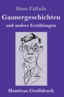 Gaunergeschichten (Großdruck) : und andere Erzahlungen - Book