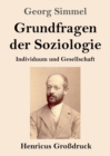 Grundfragen der Soziologie (Grossdruck) : Individuum und Gesellschaft - Book
