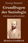 Grundfragen der Soziologie (Grossdruck) : Individuum und Gesellschaft - Book