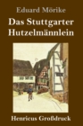 Das Stuttgarter Hutzelmannlein (Großdruck) - Book
