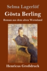 Gosta Berling (Großdruck) : Roman aus dem alten Wermland - Book