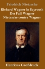 Richard Wagner in Bayreuth / Der Fall Wagner / Nietzsche contra Wagner (Großdruck) - Book