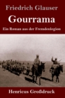 Gourrama (Grossdruck) : Ein Roman aus der Fremdenlegion - Book